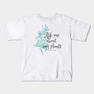 Ask me about my plants with Hawaiian hibiscus flowers Kids T-Shirt